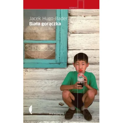 Bia�a gor�czka - Jacek Hugo-Bader