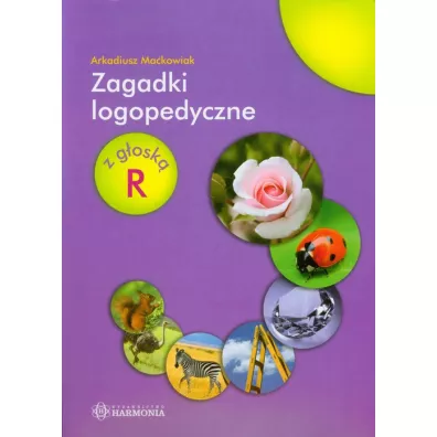 Zagadki logopedyczne z g�osk� R - Arkadiusz Ma�kowiak