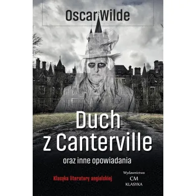 Duch z Canterville i inne opowiadania - Oscar Wilde