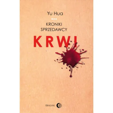 Kroniki sprzedawcy krwi - Yu Hua