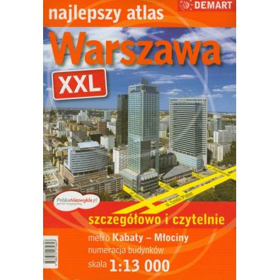 Warszawa XXL Atlas miasta w skali 1: 13 000