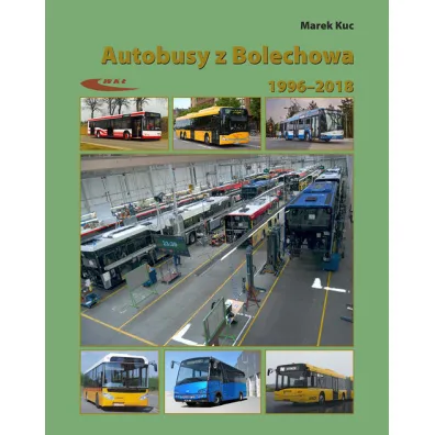 Autobusy z Bolechowa 1996-2018. Neoplan, Solaris - Marek Kuc