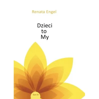 Dzieci to My - Renata  Engel