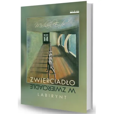 Zwierciad�o w zwierciadle. Labirynt - Michael Ende