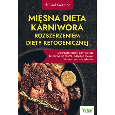 Mi�sna dieta karniwora rozszerzeniem diety ketogenicznej - Paul Saladino