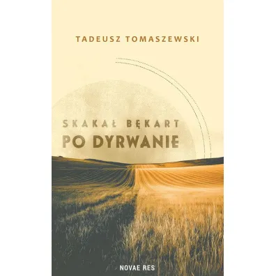 Skaka� b�kart po dyrwanie - Tadeusz Tomaszewski