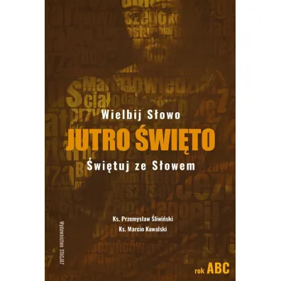 Jutro �wi�to - Marcin  Ks Kowalski, Przemys�aw �liwi�ski