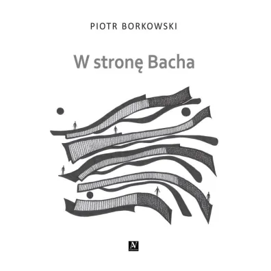 W stron� Bacha - Piotr Borkowski