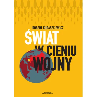 �wiat w cieniu wojny - Robert Kuraszkiewicz