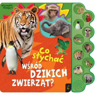 Co s�ycha� w�r�d dzikich zwierz�t?