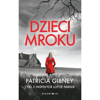 Dzieci mroku. Lottie Parker. Tom 1 - Patricia  Gibney