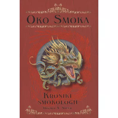 Oko smoka. Kroniki Smokologii. Tom 1 - Dugald Steer