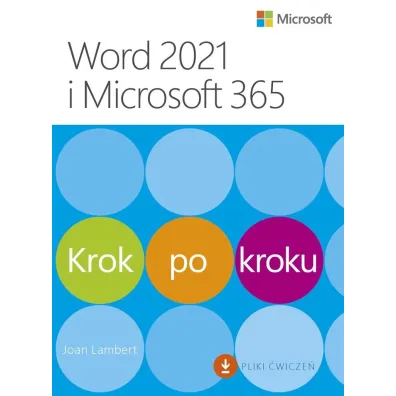 Word 2021 i Microsoft 365. Krok po kroku - Joan Lambert