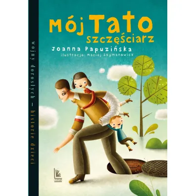 M�j tato szcz�ciarz - Joanna Papuzi�ska