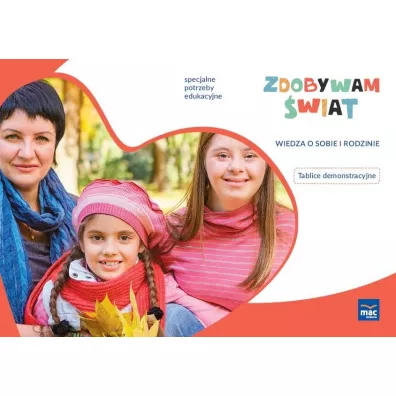 Zdobywam �wiat. Tablice demonstracyjne. Wiedza o sobie i rodzinie - Justyna Hadry�