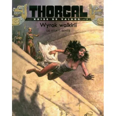 Wyrok walkirii. Thorgal. Kriss de Valnor. Tom 2 - Yves Sente, De Vita Giulio