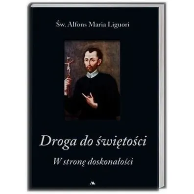 Droga do �wi�to�ci. W stron� doskona�o�ci - Alfons Maria Liguori
