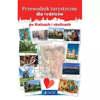 Przewodnik turystyczny dla rodzicw po Kielcach... - Magdalena  Modnicka