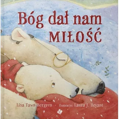 B�g da� nam mi�o�� - Lisa Tawn Bergren