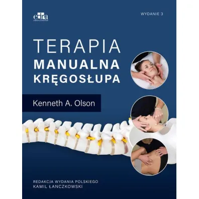 Terapia manualna kr�gos�upa - Kenneth A. Olson