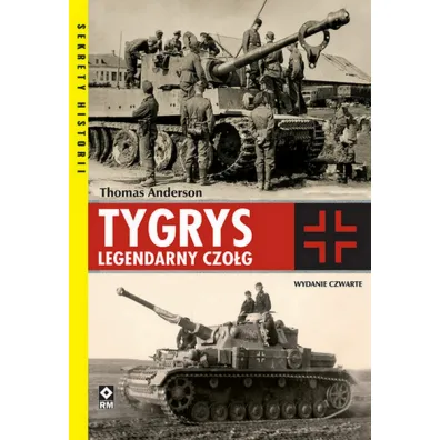 Tygrys. Legendarny czo�g - Thomas Anderson
