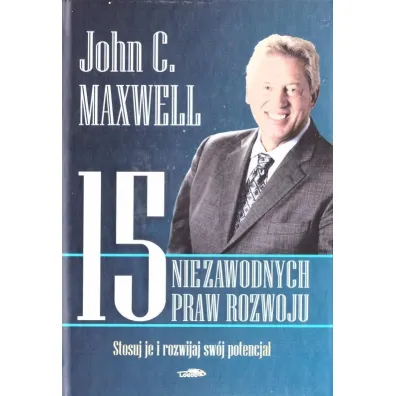 15 niezawodnych praw rozwoju TW - John C. Maxwell