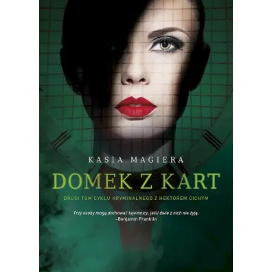 Domek z kart. Cykl z Hektorem Cichym. Tom 2 - Kasia Magiera