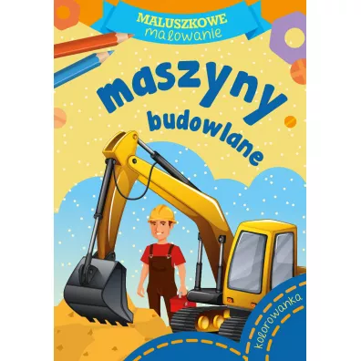 Maluszkowe malowanie. Maszyny budowlane