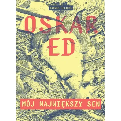 Oskar Ed. M�j najwi�kszy sen - Jelinek Branko