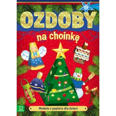 Modele z papieru dla dzieci. Ozdoby na choink�