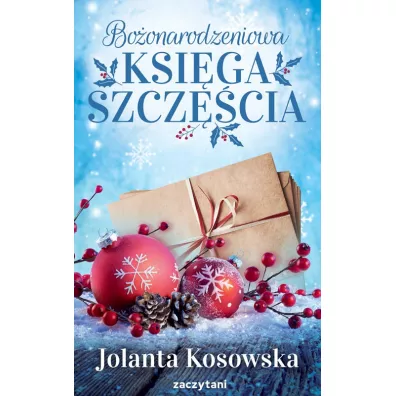Bo�onarodzeniowa ksi�ga szcz�cia - Jolanta Kosowska