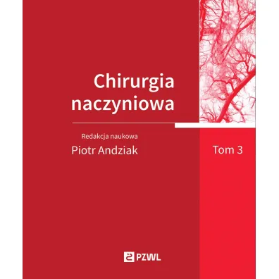 Chirurgia naczyniowa. Tom 3 - Piotr Andziak