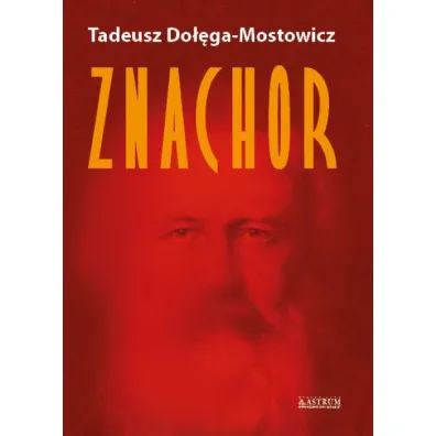 ZNACHOR - Tadeusz Do��ga-Mostowicz