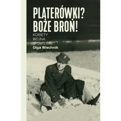 Plater�wki? Bo�e bro�! - Olga  Wiechnik