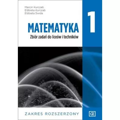 Zestaw Matematyka 1: Podrcznik i Zbir zada do licew i technikw. Zakres rozszerzony
