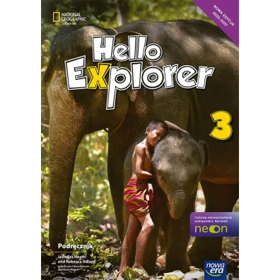 Hello Explorer NEON. Klasa 3. Podr�cznik - Dorota Sikora-Banasik, Rebecca Adlard, Marta Mrozik, Jennifer Heath