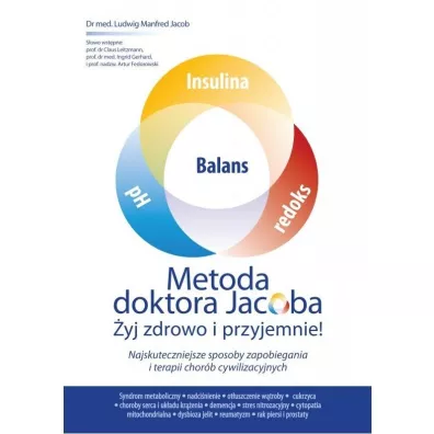 Metoda doktora Jacobsa. �yj zdrowo i przyjemnie - dr med Ludwig Manfred Jacob