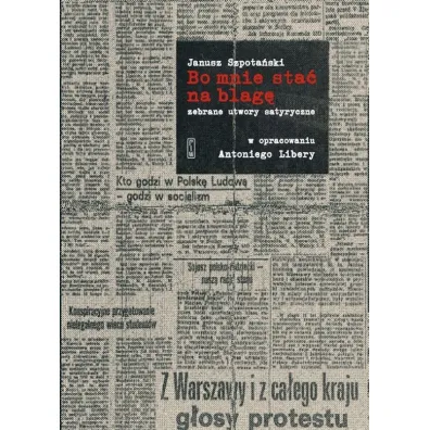 Bo mnie sta� na blag�. Zebrane utwory satyryczne - Janusz Szpota�ski