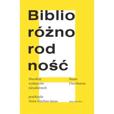 Biblior�norodno��. Manifest wydawc�w niezale�nych - Susan  Hawthorne