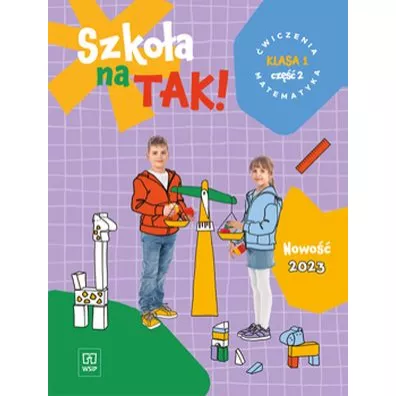 Szko�a na TAK! Matematyka. Karty �wicze�. Edukacja wczesnoszkolna. Klasa 1. Cz�� 2