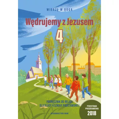 Wdrujemy z Jezusem. Podrcznik do religii dla klasy 4 szkoy podstawowej