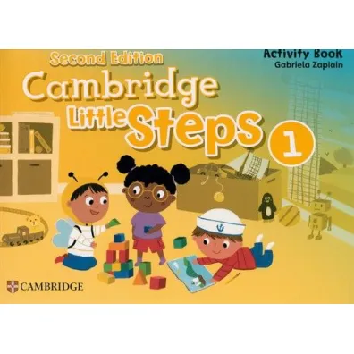 Cambridge Little Steps 1 Activity Book - Gabriela  Zapiain