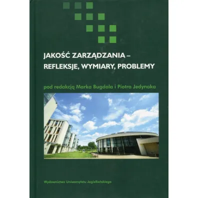 Jako�� zarz�dzania - refleksje, wymiary, problemy - Marek Bugdol, Piotr Jedynak