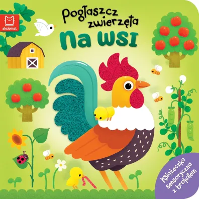 Pog�aszcz zwierz�ta. Na wsi. Ksi��eczka sensoryczna z brokatem - Bogus�aw Michalec