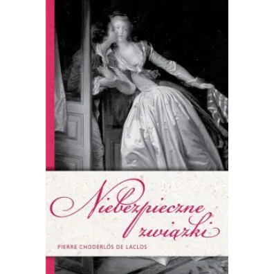 Niebezpieczne zwi�zki - Pierre Choderlos de Laclos