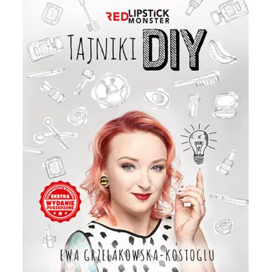 Tajniki diy z red lipstick monster - Ewa Grzelakowska-Kostoglu