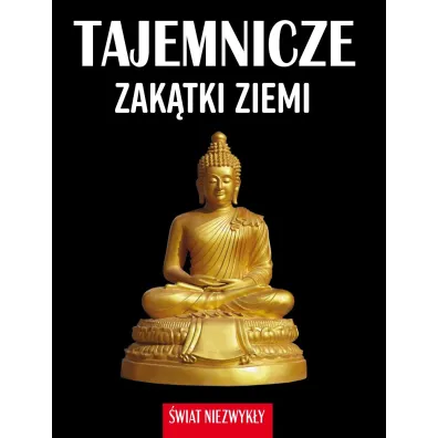 Tajemnicze zak�tki ziemi. �wiat niezwyk�y - Patrycja Zarawska