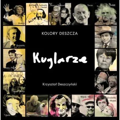 Kolory Deszcza Kuglarze - Krzysztof Deszczy�ski