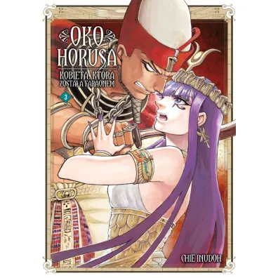 Oko Horusa. Kobieta, kt�ra zosta�a faraonem. Tom 3 - Chie Inudoh