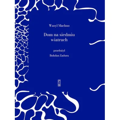 Dom na siedmiu wiatrach - Wasyl Machno